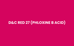 D&C RED 27 (PHLOXINE B ACID)